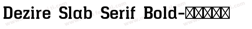 Dezire Slab Serif Bold字体转换
